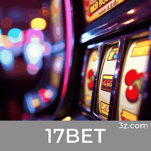 17BET: O Paraíso dos Jogos Selecionados